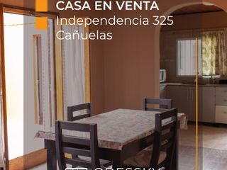 CaÃ±uelas -Casa en Venta -Independencia 325