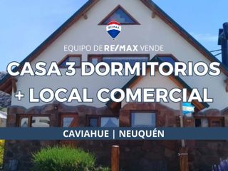 CASA 3 DORMITORIOS + LOCAL COMERCIAL, CAVIAHUE