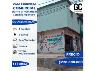 Se vende casa esquinera comercial / Barrio el manantial (Soledad)