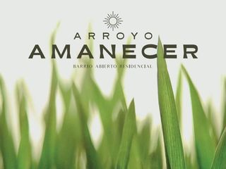 Foto 1 de VENTA - Terreno en Amanecer Arroyo, Entrega Diciembre 2024 - Arroyo Seco