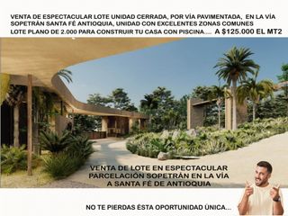 Foto 1 de venta lote parcelación Sopetrán santa fe antioquia  san jerónimo unidad cerrada 2.000 m2 luxury lujo piscina rentabilidad inversion extranjero