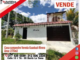 SE VENDE ESPECTACULAR CASA - VEREDA GUADUAL- RIVERA (HUILA-COL)