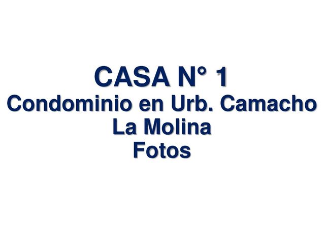 VENDO DOS CASAS EN CONDOMINIO - CERCA A COLEGIO ROOSEVELT – URB. CAMACHO – LA MOLINA