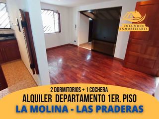 La Molina LAS PRADERAS - Alquiler de Departamento en 1er.piso de 2 Dorm + 1 Cochera + Terraza