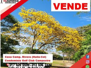 SE VENDE CASA CAMPESTRE - CONDOMINIO GOLF CLUB CAMPESTRE (RIVERA-HUILA)
